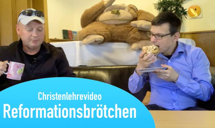 Christenlehrevideo: “Reformationsbrötchen”