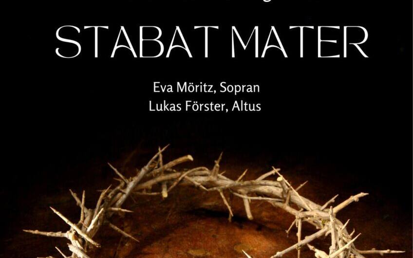 Stabat Mater – Musikalische Andacht zur Sterbestunde Jesu am Karfreitag